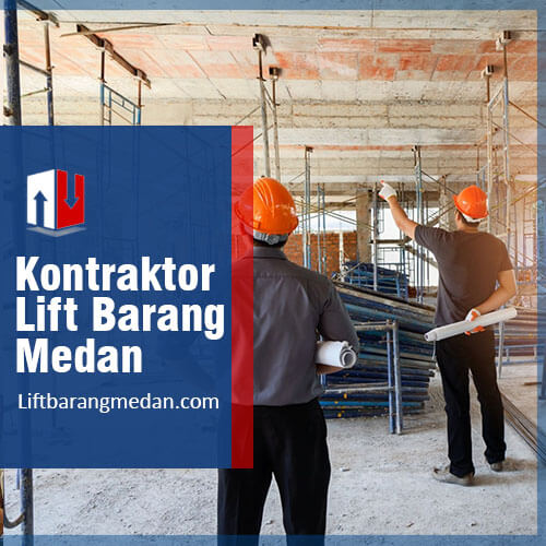 Kontraktor Lift Barang Medan