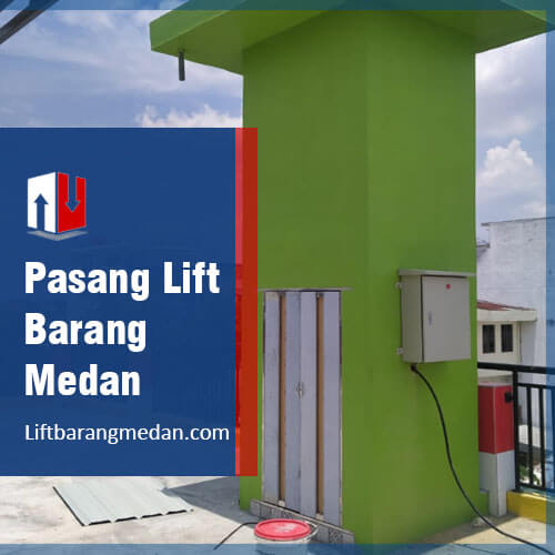 pasang lift barang medan